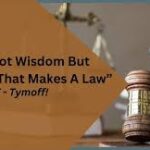 It Is Not Wisdom But Authority That Makes a Law. T – Tymoff